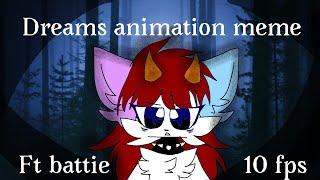 DREAMS // animation meme // oc (battie) {trigger warn?}