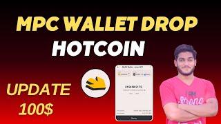 MPC Wallet Create In Hot Coin Mining App || Get Drop In Near Wallet || HOTCOIN Update