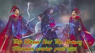 Tub Ntxoov kav The Hmong  warrior legendary  story Part 1122 - 22/7/2024
