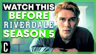 Riverdale: Everything You Need To Know Before Season 5