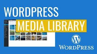 9) How to Use the WordPress Media Library | WordPress Media Library Explained | WordPress Tutorials