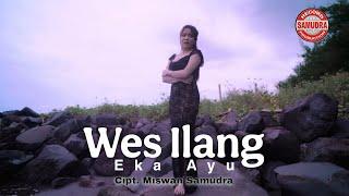 Eka Ayu - WES ILANG (Official Music Video)