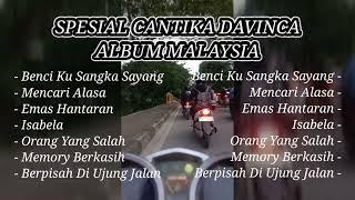 SPESIAL CANTIKA DAVINCA .. ALBUM MALAYSIA