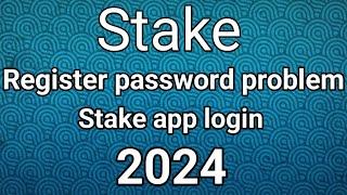 Stake register password problem | Stake app login kaise kare | stake