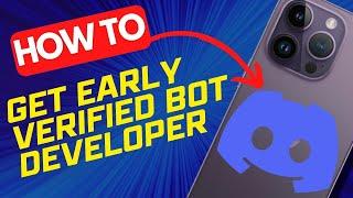 How to Get Early Verified Bot Developer on Discord - [2024 UPDATE]