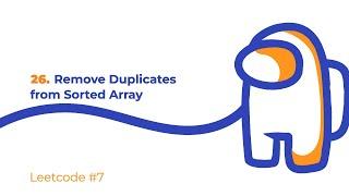 Leetcode #7 | Решение 26. Remove Duplicates from Sorted Array