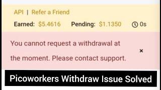 You cannot request a withdrawal at the moment | Picoworkers Withdraw Problem Solved