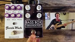 Broughton Audio Bass Box Fuzz and Josh Wah Envelope Filter Bass Demo