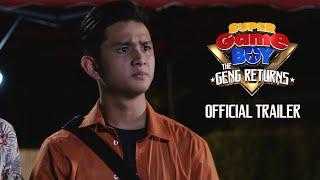 Super Game Boy: The Geng Returns - Official Trailer | Wafiy, Izz Ilham, Erissa, Mia Sara