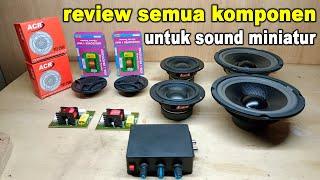 review semua komponen untuk merakit sound miniatur kelas ronda sahur