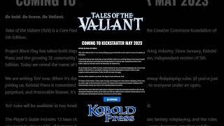Kobold Press has Revealed Project Black Flag to be Tales of the Valiant | Tabletop News