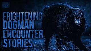 MASSIVE DOGMAN STORIES COMPILATION - HORROR STORIES OF THE MICHIGAN DOGMAN