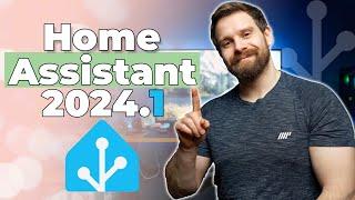 Everything New In Home Assistant 2024.1!