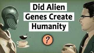 Did Alien Genes Create Humanity? Is Humankind a descendant of Alien Interference? #alien