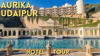 Aurika Udaipur - Luxury hotel by Lemon Tree | Resort Tour 2025