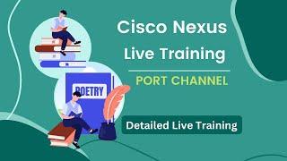 Detailed Live Training on Cisco Nexus (Port Channel)