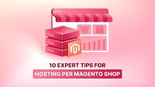 Boost Magento Shop Performance: Expert Hosting Tips