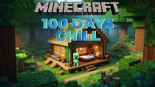 I Spent 100 Days In Minecraft... But It's Chill