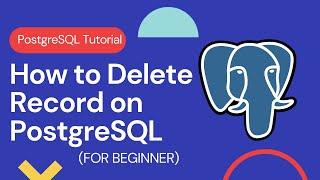 How to Delete Record on Postgresql Database