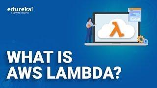 What is AWS LambdaaWhat is AWS Lambda? | AWS Lambda for Beginners | Edureka