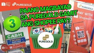 PAANO MAGBAYAD SA PUREGOLD GAMIT ANG SHOPEE PAY?