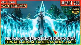 TERNYATA XIAO TIAN ADALAH PANGERAN KERAJAAN BURUNG !? - Alur Cerita Donghua #WJDZ (PART 258)