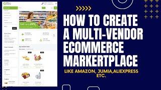how to create a multi-vendor e-commerce website using wordpress like [Amazon,Jumia,Aliexpress etc.]