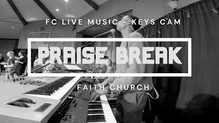 Praise Break - @FaithChurchRoc Keys Cam