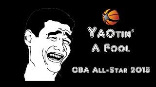 Yaotin' A Fool | CBA All-Star 2015 | Shaqtin' A Fool China Version