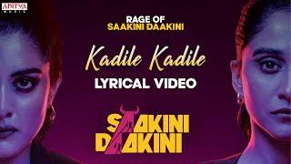 Kadile Kadile Lyrical |Saakini Daakini| Regina Cassandra,Nivetha Thomas|Sudheer Varma|Mikey McCleary