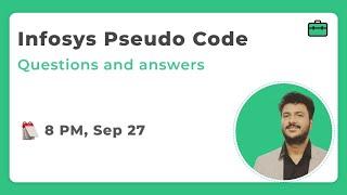 Infosys Pseudo Code Questions and Answers 2021 - 2022