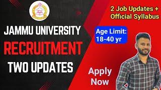 Jammu University Recruitment : Two Job Updates + Syllabus ||  Age : 18-40 years  #jobs2024