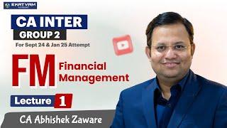 CA Inter FM Lecture 01 | Group 2 Subject | For Sept. 24 & Jan 25 | CA Abhishek Zaware