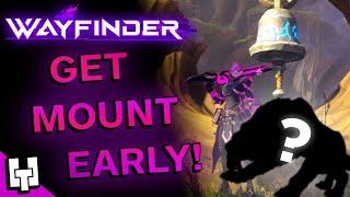 Get Mount EARLY In Wayfinder! Fastest Ways to Get a Mount! (Hidden Bell Guide)