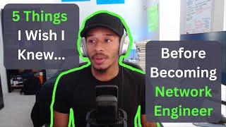 Know These 5 Things Before Becoming a Network Engineer