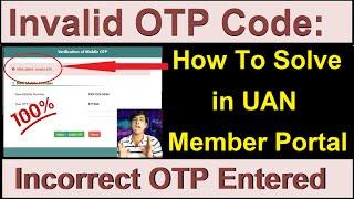 How to Solve Invalid OTP Code, Incorrect OTP Entered, OTP Verification Failed in UAN Member Portal