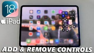 iOS 18 - How To Add / Remove Controls In Control Center On iPad