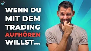 🟥Schaue dieses Video wenn du mit dem Trading aufhören willst🟥