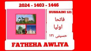 FATHEHA AWLIYA (27-9-2024-Friday)@HUSSAINI-121 (به یاد پدر عزیزم  آقا سید امیر علی رضا) at HEIRI