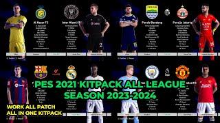 PES 2021 NEW KITPACK ALL LEAGUE SEASON 2023-2024 & TUTORIAL INSTALL FOR ALL PATCH