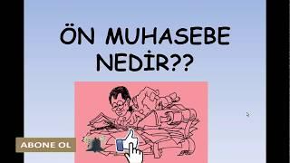 ÖN MUHASEBE KURSU BÖLÜM 1: Ön Muhasebe Nedir? Ön Muhasebe Hangi İşleri Yapar? Ön Muhasebeci Kimdir?