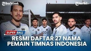 Garuda Calling! Daftar Nama Pemain Timnas Indonesia untuk Hadapi Australia dan Bahrain