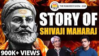 Chattrapati Shivaji Maharaj | Rise Of ’s Greatest Emperor - Medha B | The Ranveer Show 248