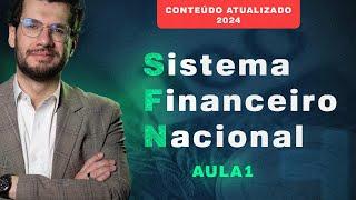 Sistema Financeiro Nacional - Aula 1 (CPA 10, CPA 20, CEA , CFP® e concursos)