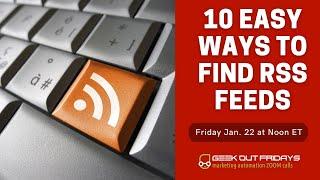 10 Easy Ways to Find RSS Feeds | Geek Out Fridays | RSSMasher Technology