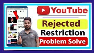 how to fix upload video rejects/restrictions in youtube | youtube video upload rejected problem fix
