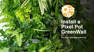 How to Install the Holman PixelPot GreenWall