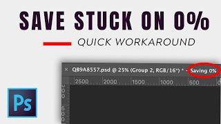Stuck on Save 0% in Photoshop. Here is an Easy Workaround Solution