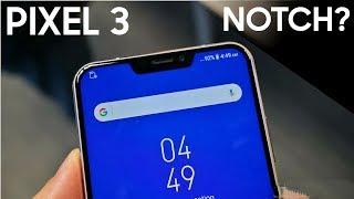 Google Pixel 3 To Have a NOTCH?