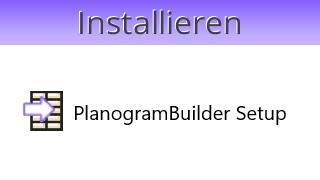 1: Installieren von PlanogramBuilder